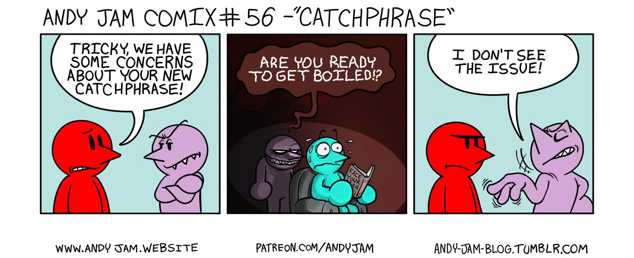 Andy Jam Comix #56 – ”Catchphrase”