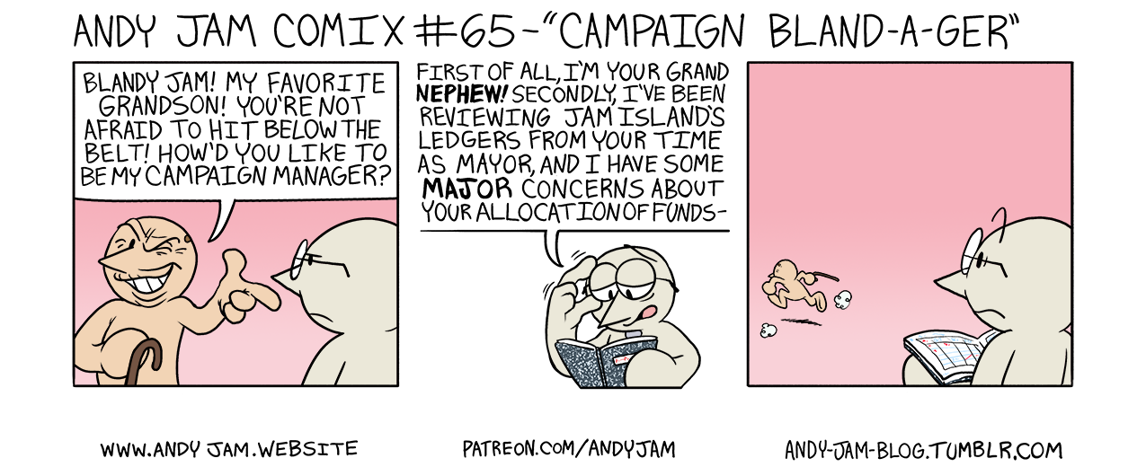 Andy Jam Comix #65 – ”Campaign Bland-a-ger”