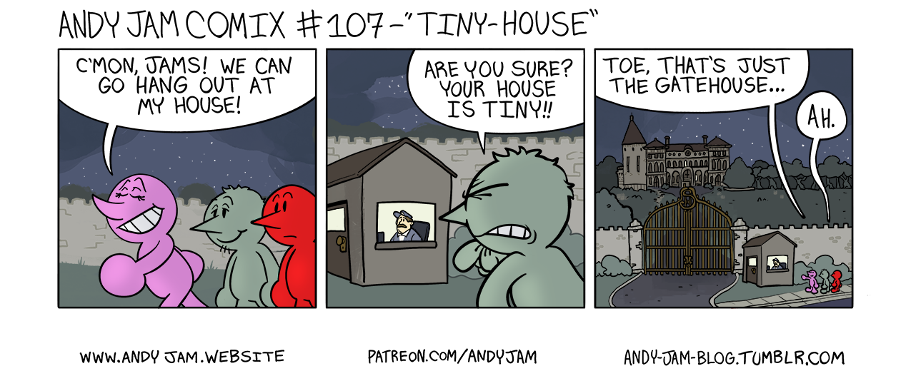 Andy Jam Comix #107 – “Tiny-House”